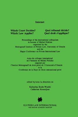 Internet: Which Court Decides? Which Law Applies?