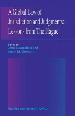 A Global Law of Jurisdiction and Judgement: Lessons from Hague