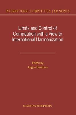 Limits and Control of Competition with a View to International Harmonization