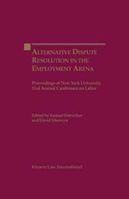 Alternate Dispute Resolution in the Employment Arena