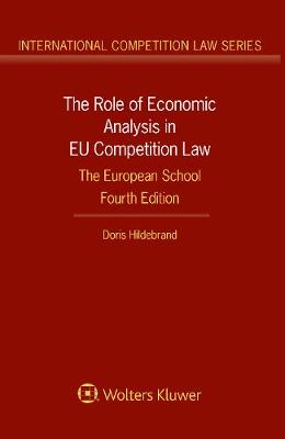 The Role of Economic Analysis in EU Competition Law: The European School