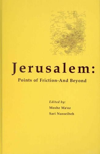 Jerusalem: Points of Friction - And Beyond