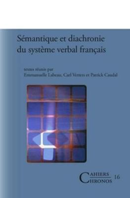 Sémantique et diachronie du système verbal français