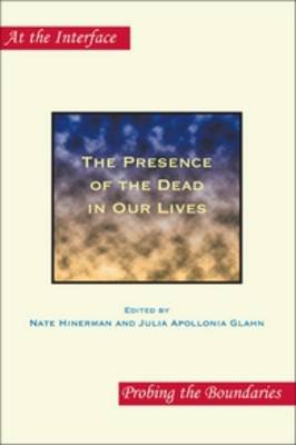 The Presence of the Dead in Our Lives