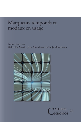 Marqueurs temporels et modaux en usage