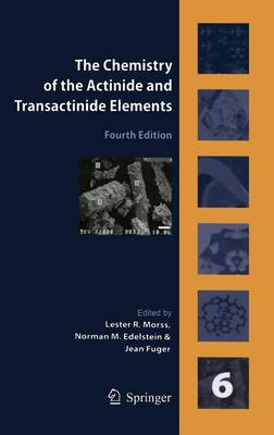 The Chemistry of the Actinide and Transactinide Elements (Volume 6)