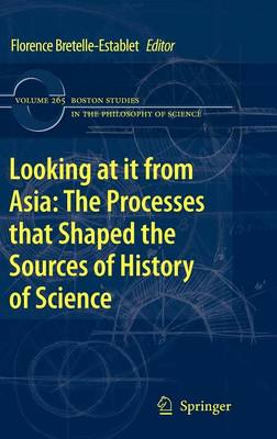 Looking at it from Asia: the Processes that Shaped the Sources of History of Science