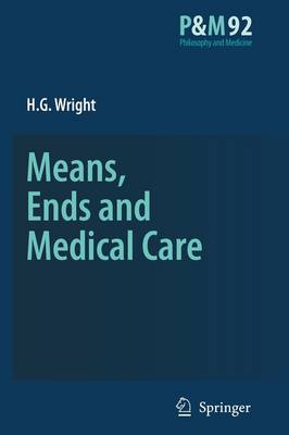 Means, Ends and Medical Care