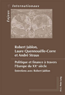 Politique Et Finance À Travers l'Europe Du Xxe Siècle