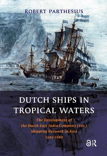 Dutch Ships in Tropical Waters