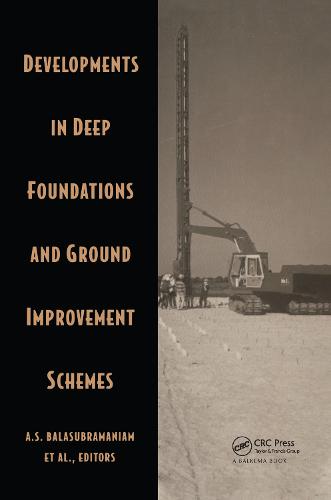 Developments in Deep Foundations and Ground Improvement Schemes