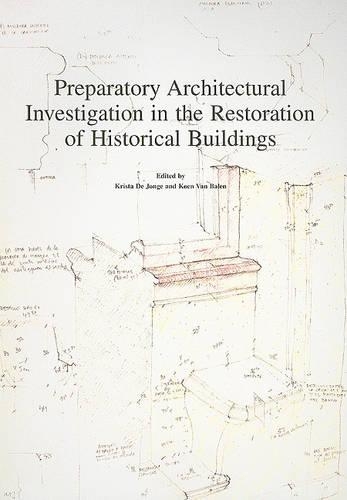 Preparatory Architectural Investigation in the Restoration of Historical Buildings