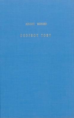Geofroy Tory, peintre et graveur, premier imprimeur royal, reformateur de l'orthographe et de la typographie sous Francois I
