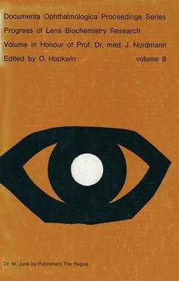 Progress of Lens Biochemistry Research Volume in honour of Prof. Dr. med. J. Nordmann