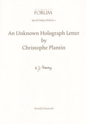 An Unknown Holograph Letter by Christophe Plantin, Recently Discovered