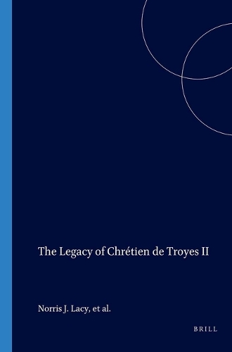 The Legacy of Chrétien de Troyes II