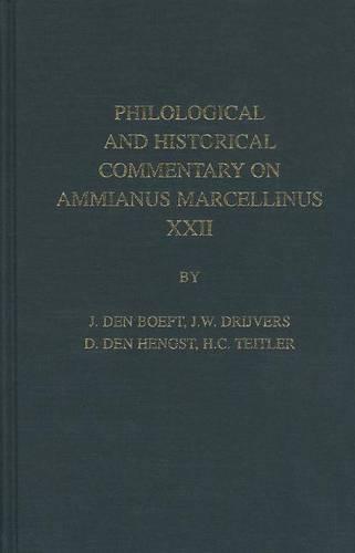 Philological and Historical Commentary on Ammianus Marcellinus XXII