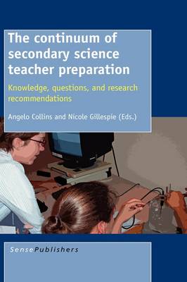 The continuum of secondary science teacher preparation