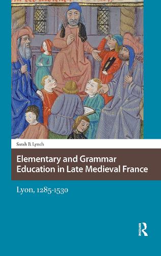 Elementary and Grammar Education in Late Medieval France
