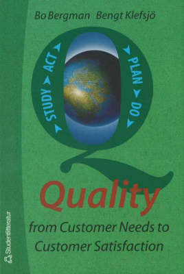 Quality from Customer Needs to Customer Satisfaction