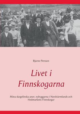 Livet i Finnskogarna