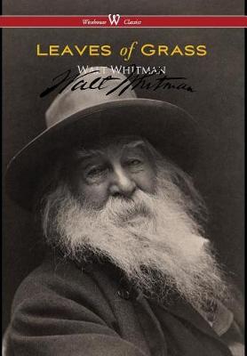 Leaves of Grass (Wisehouse Classics - Authentic Reproduction of the 1855 First Edition) (2016)