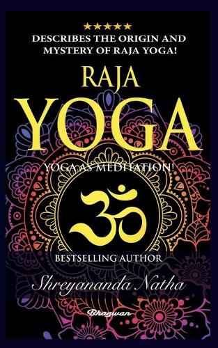 Raja Yoga - Yoga as Meditation!