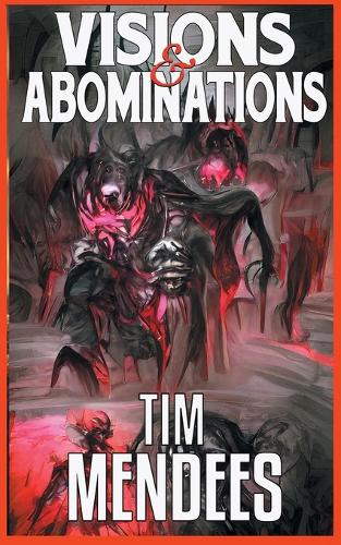Visions & Abominations