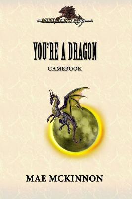 You're a dragon
