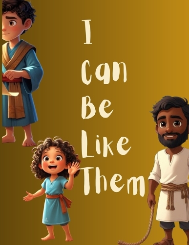I Can Be Like Them (Unsung Heroes Edition)
