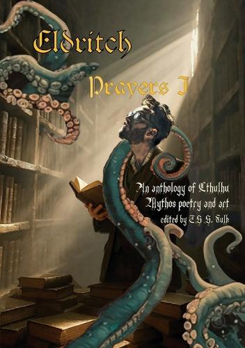 Eldritch Prayers I