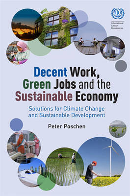 Decent work, green jobs and the sustainable economy