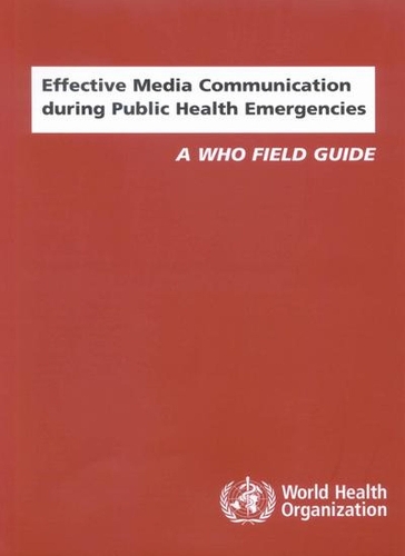 Effective Media Communication During Public Health Emergencies
