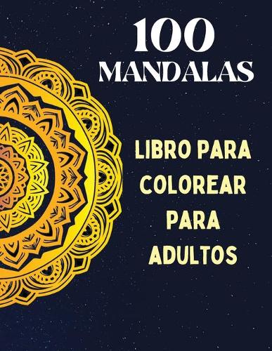 100 mandalas, libro para colorear para adultos