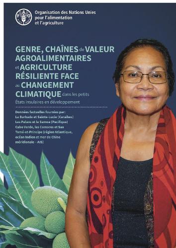 Genre, chaînes de valeur agroalimentaires et agriculture résiliente face au changement climatique dans les petits États insulaires en développement