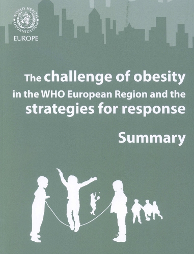 Challenge of Obesity in the WHO European Region and the Strategies for Response