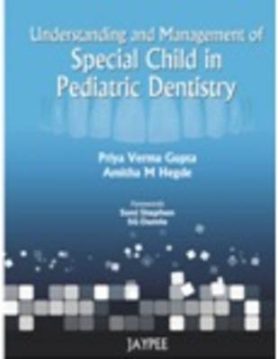 Understanding and Management of Special Child in Paediatric Dentistry