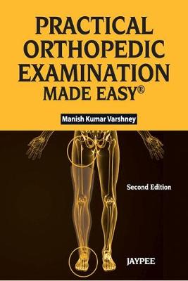Practical Orthopaedic Examination Made Easy