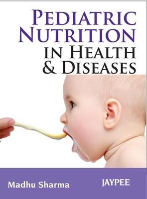 Pediatric Nutrition in Health and Disease