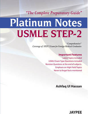 Platinum Notes USMLE STEP - 2: The Complete Preparatory Guide
