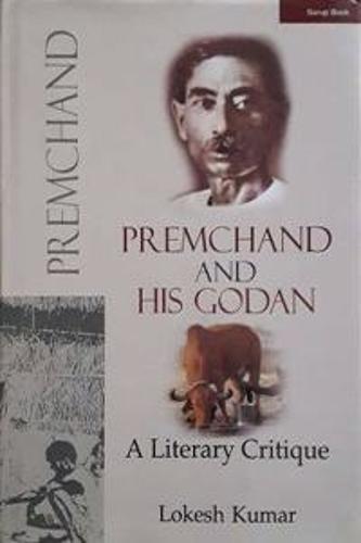 Premchand and his Godan: A Literary Critique