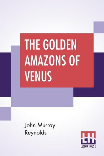 The Golden Amazons Of Venus