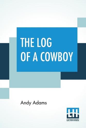 The Log Of A Cowboy