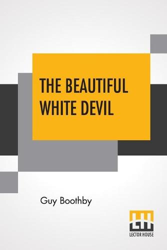 The Beautiful White Devil