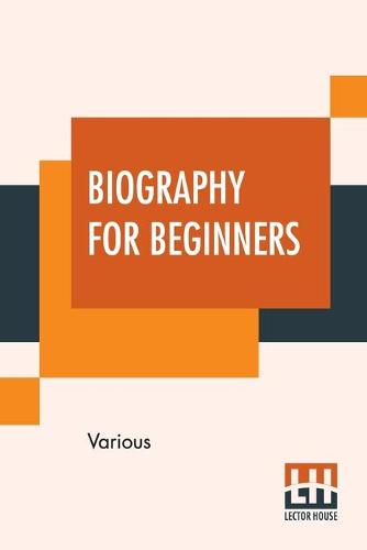 Biography For Beginners
