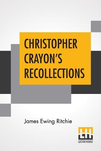 Christopher Crayon's Recollections