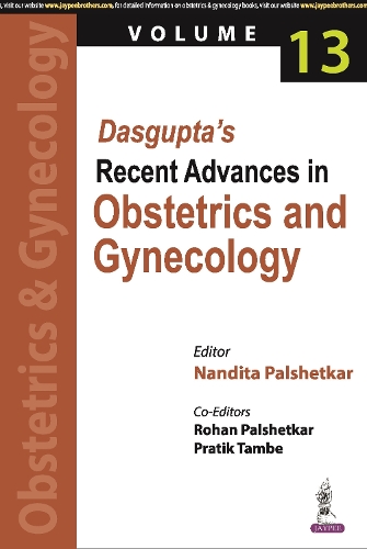 Dasgupta's Recent Advances in Obstetrics and Gynecology - Volume 13
