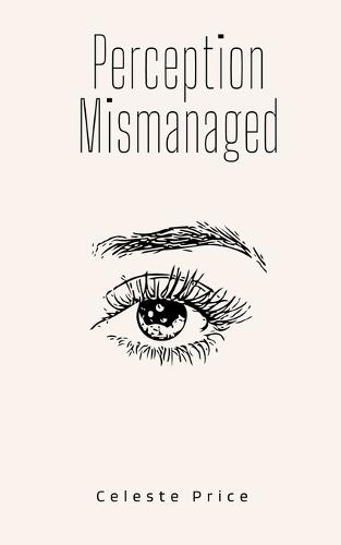 Perception Mismanaged