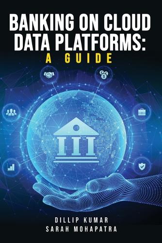 Banking on Cloud Data Platforms A Guide