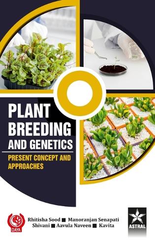 Plant Breeding and Genetics: Present Concept and Approaches (Edition1st)